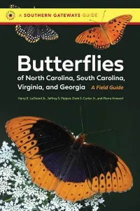 LeGrand Jr. / Pippen / Carter |  Butterflies of North Carolina, South Carolina, Virginia, and Georgia | eBook | Sack Fachmedien