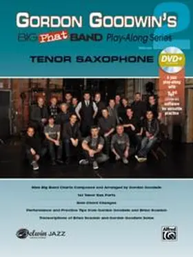  Gordon Goodwin's Big Phat Band Play-Along Series: Tenor Saxophone, Vol. 2 | Buch |  Sack Fachmedien