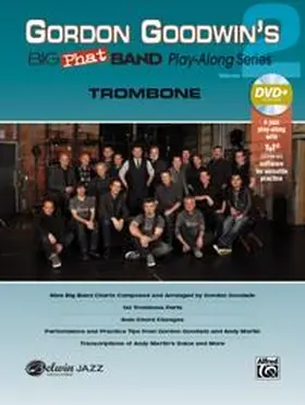  Gordon Goodwin's Big Phat Band Play-Along Series: Trombone, Vol. 2 | Buch |  Sack Fachmedien