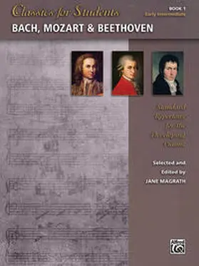 Magrath |  Classics for Students: Bach, Mozart & Beethoven, Book 1 | Buch |  Sack Fachmedien