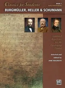  Classics for Students - Burgmüller, Heller & Schumann, Bk 1 | Buch |  Sack Fachmedien