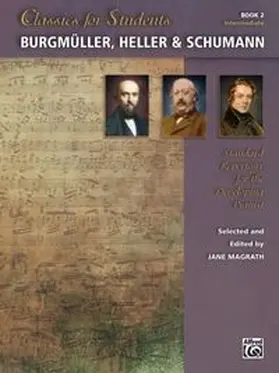  Classics for Students - Burgmüller, Heller & Schumann, Bk 2: Standard Repertoire for the Developing Pianist | Buch |  Sack Fachmedien