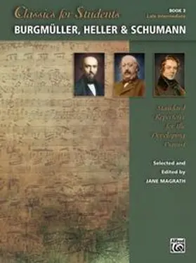  Classics for Students - Burgmüller, Heller & Schumann, Bk 3 | Buch |  Sack Fachmedien