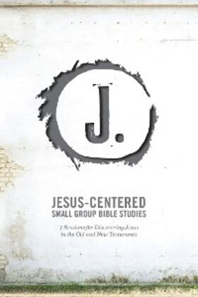 Edwards | Jesus-Centered Small Group Bible Studies (Leader Guide) | E-Book | sack.de