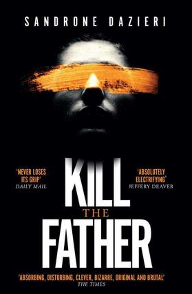 Dazieri |  Kill the Father | Buch |  Sack Fachmedien