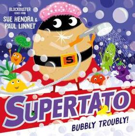 Linnet / Hendra | Supertato: Bubbly Troubly | Buch | 978-1-4711-8921-0 | www.sack.de