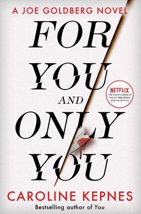 Kepnes |  For You And Only You | Buch |  Sack Fachmedien