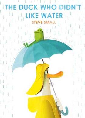 Small |  The Duck Who Didn't Like Water | Buch |  Sack Fachmedien