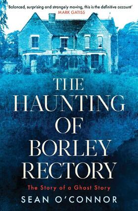 O'Connor |  The Haunting of Borley Rectory | Buch |  Sack Fachmedien