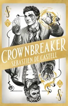 de Castell |  Spellslinger 6: Crownbreaker | eBook | Sack Fachmedien