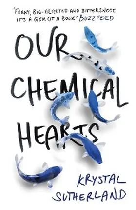 Sutherland |  Our Chemical Hearts | eBook | Sack Fachmedien