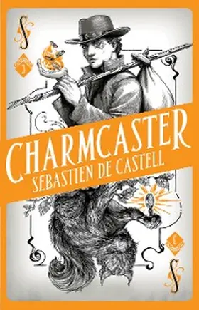 de Castell |  Spellslinger 3: Charmcaster | eBook | Sack Fachmedien