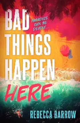 Barrow |  Bad Things Happen Here | eBook | Sack Fachmedien