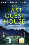 Mitchell |  The Last Guest House | eBook | Sack Fachmedien