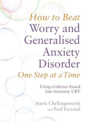 Chellingsworth / Farrand |  How to Beat Worry and Generalised Anxiety Disorder One Step at a Time | Buch |  Sack Fachmedien