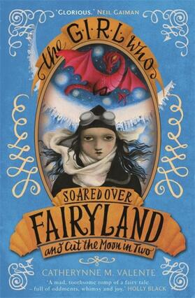 Valente |  The Girl Who Soared Over Fairyland and Cut the Moon in Two | Buch |  Sack Fachmedien
