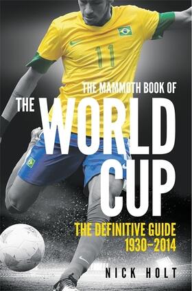 Holt |  Mammoth Book Of The World Cup | Buch |  Sack Fachmedien