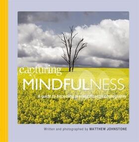 Johnstone |  Capturing Mindfulness | Buch |  Sack Fachmedien