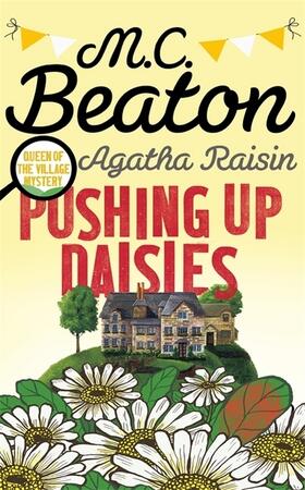 Beaton |  Agatha Raisin: Pushing up Daisies | Buch |  Sack Fachmedien