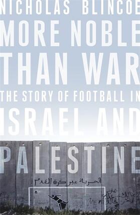 Blincoe |  More Noble Than War | Buch |  Sack Fachmedien