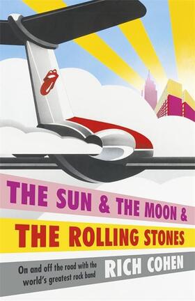 Cohen |  The Sun & the Moon & the Rolling Stones | Buch |  Sack Fachmedien