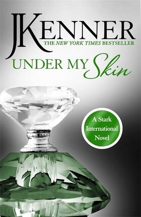 Kenner | Under My Skin: Stark International 3 | Buch | 978-1-4722-2633-4 | www.sack.de