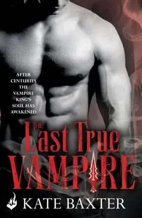 Baxter |  The Last True Vampire | eBook | Sack Fachmedien