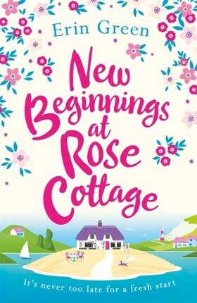 Green |  New Beginnings at Rose Cottage | eBook | Sack Fachmedien