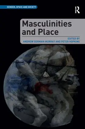 Gorman-Murray / Hopkins |  Masculinities and Place | Buch |  Sack Fachmedien