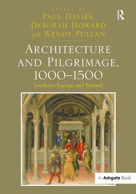 Davies / Howard / Pullan |  Architecture and Pilgrimage, 1000-1500 | Buch |  Sack Fachmedien