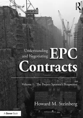 Steinberg |  Understanding and Negotiating EPC Contracts, Volume 1 | Buch |  Sack Fachmedien