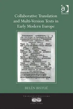 Bistué |  Collaborative Translation and Multi-Version Texts in Early Modern Europe | Buch |  Sack Fachmedien