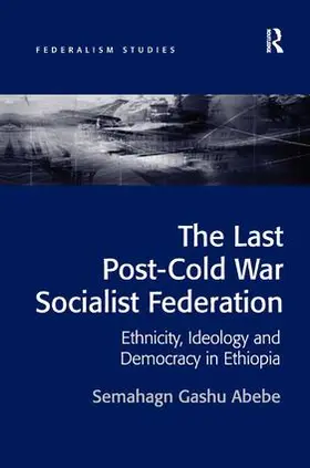 Abebe |  The Last Post-Cold War Socialist Federation | Buch |  Sack Fachmedien