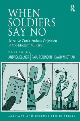 Ellner / Robinson / Whetham | When Soldiers Say No | Buch | 978-1-4724-1214-0 | sack.de