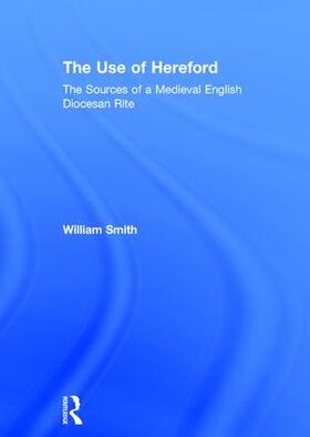 Smith | The Use of Hereford | Buch | 978-1-4724-1277-5 | sack.de