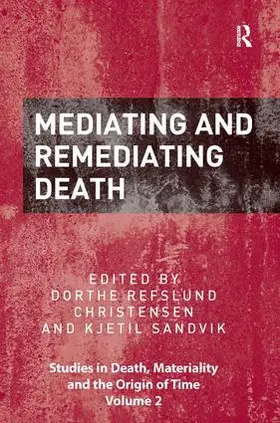 Christensen / Sandvik | Mediating and Remediating Death | Buch | 978-1-4724-1303-1 | sack.de