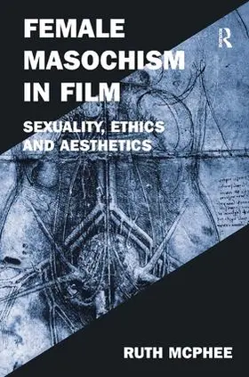 McPhee |  Female Masochism in Film | Buch |  Sack Fachmedien