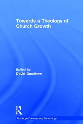 Goodhew |  Towards a Theology of Church Growth | Buch |  Sack Fachmedien