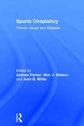 Parker / Watson / White | Sports Chaplaincy | Buch | 978-1-4724-1403-8 | www.sack.de