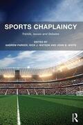 Parker / Watson / White |  Sports Chaplaincy | Buch |  Sack Fachmedien