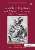 Matthews-Grieco |  Cuckoldry, Impotence and Adultery in Europe (15th-17th century) | Buch |  Sack Fachmedien