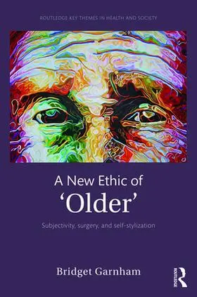 Garnham |  A New Ethic of 'Older' | Buch |  Sack Fachmedien