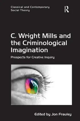 Frauley |  C. Wright Mills and the Criminological Imagination | Buch |  Sack Fachmedien