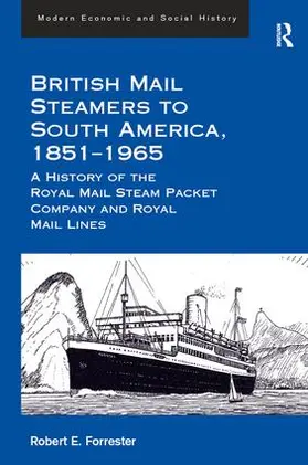 Forrester |  British Mail Steamers to South America, 1851-1965 | Buch |  Sack Fachmedien