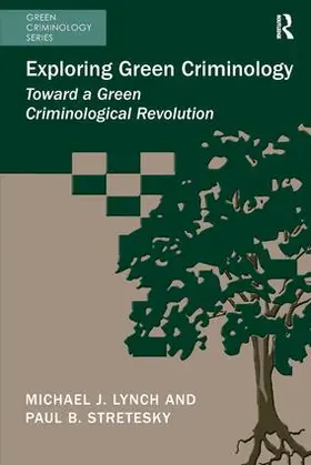 Lynch / Stretesky | Exploring Green Criminology | Buch | 978-1-4724-1806-7 | sack.de