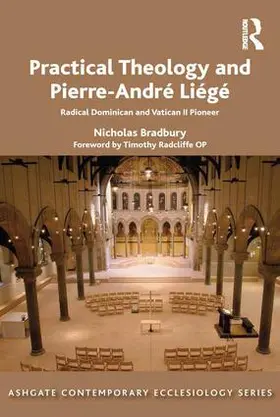 Bradbury | Practical Theology and Pierre-André Liégé | Buch | 978-1-4724-1870-8 | sack.de