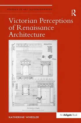 Wheeler |  Victorian Perceptions of Renaissance Architecture | Buch |  Sack Fachmedien