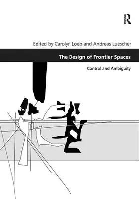 Loeb / Luescher |  The Design of Frontier Spaces | Buch |  Sack Fachmedien