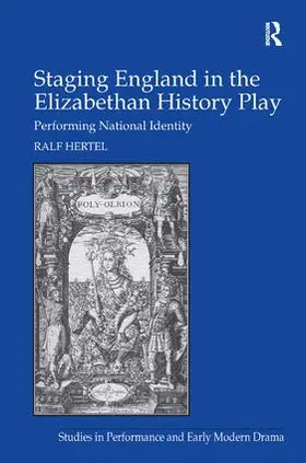 Hertel | Staging England in the Elizabethan History Play | Buch | 978-1-4724-2049-7 | www.sack.de