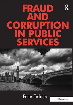 Tickner | Fraud and Corruption in Public Services | Buch | 978-1-4724-2121-0 | www.sack.de